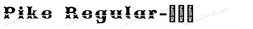 Pike Regular字体转换